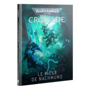 LE PIÈGE DE NACHMUND CROISADE (FRANCAIS)